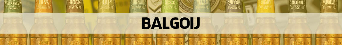bier bestellen en bezorgen Balgoij
