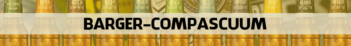 bier bestellen en bezorgen Barger-Compascuum