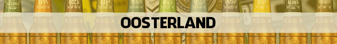 bier bestellen en bezorgen Oosterland